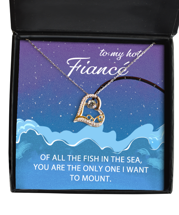 To My Hot Fiance, Valentines, Hot Fiance, Valentines Jewelry, Of All the Fish You're the One I want to Mount, Love Dancing Necklace