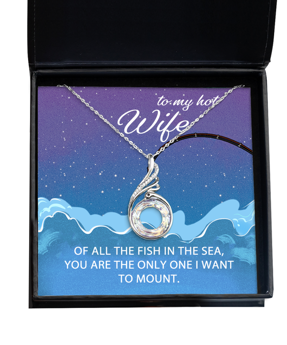 To My Hot Wife, Valentines, Hot Wife, Valentines Jewelry, Of All the Fish You're the One I want to Mount, Phoenix Necklace