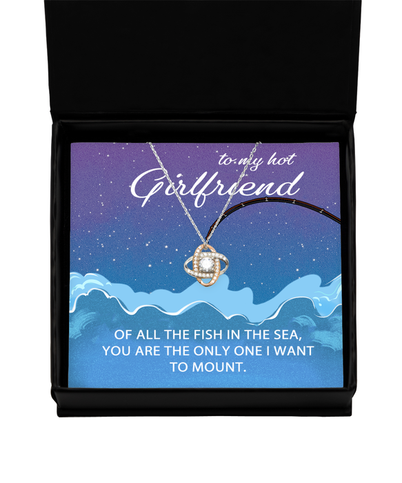 To My Hot Girlfriend, Valentines, Hot Girlfriend, Valentines Jewelry, Of All the Fish You're the One I want to Mount, Love Knot Rose Gold Necklace