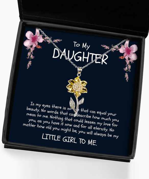 To My Daugher, Daugher Jewelry, You will always be my little girl, Sunflower Pendant