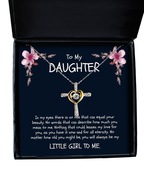 To My Daugher, Daugher Jewelry, You will always be my little girl, Cross Dancing Necklace