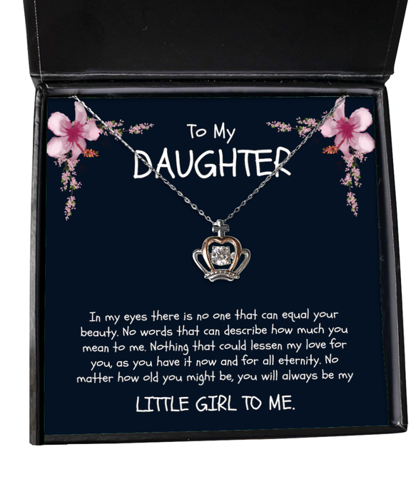 To My Daugher, Daugher Jewelry, You will always be my little girl, Crown Necklace