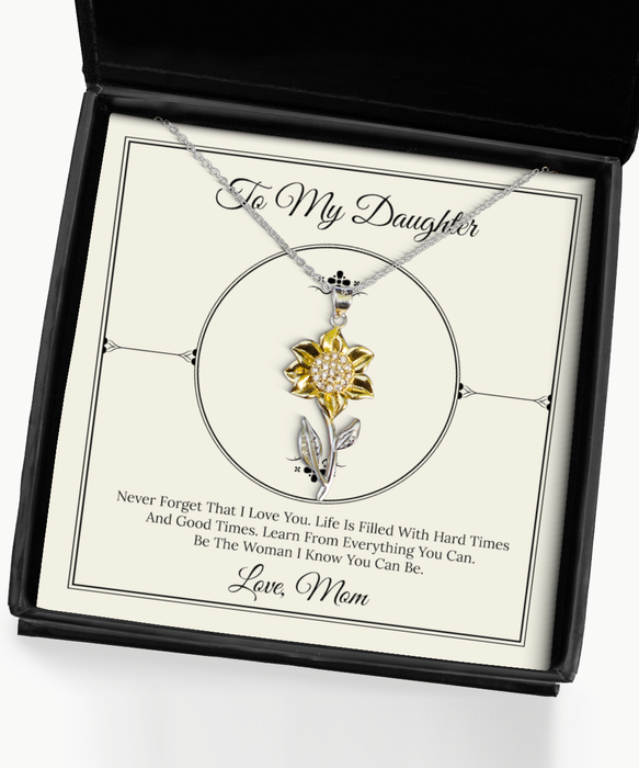 To My Daugher, Daugher Jewelry, Never Forget I love you, Sunflower Pendant