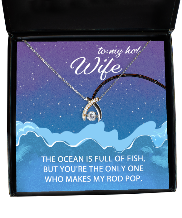 To My Hot Wife, Valentines, Hot Wife, Valentines Jewelry, Of All the Fish You Make My Rod Pop, Wishbone Dancing Necklace