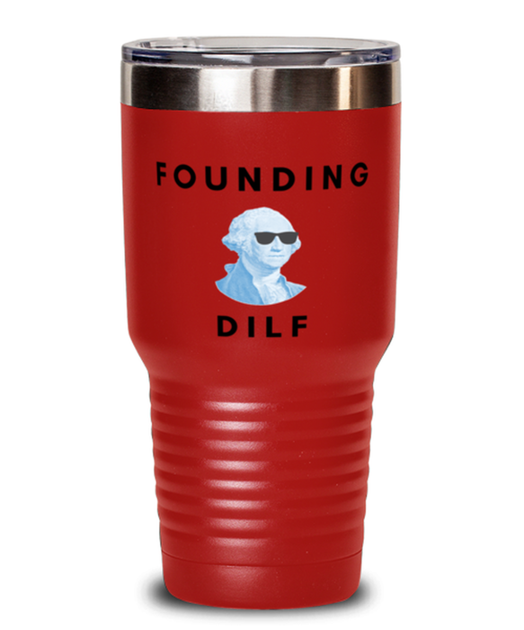 George Washington Tumbler, Founding DILF, George Washington Funny, Inappropriate, Gag, Tumbler Red, Gift for Republican, Libertarian