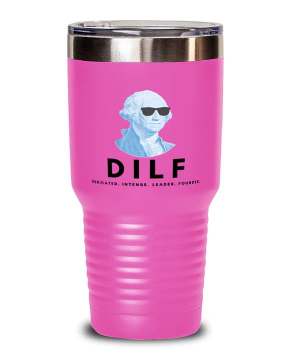 George Washington Tumbler, DILF, George Washington Funny, Inappropriate, Gag, Tumbler Pink, Gift for Republican, Libertarian