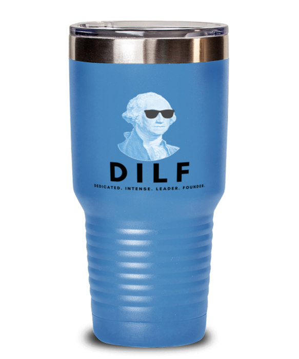 George Washington Tumbler, DILF, George Washington Funny, Inappropriate, Gag, Tumbler Light Blue, Gift for Republican, Libertarian