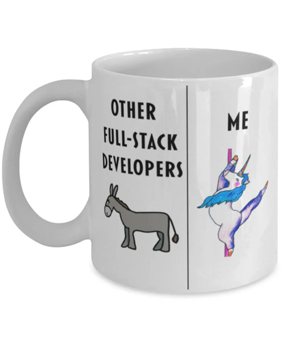 Funny Full-Stack Developer Coffee Mug, Gift for Full-Stack Developer, Unicorn Other Full-Stack Developer Me, Gag Gift for Full-Stack Developer, Unique Gift for Full-Stack Developer, Cheap Full-Stack Developer Gift, White Mug