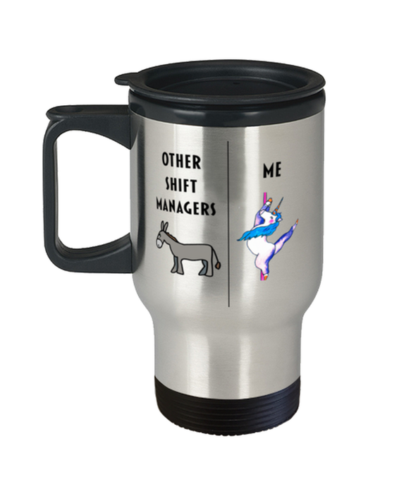 Funny Shift Manager Travel Mug, Gift for Shift Manager, Unicorn Other Shift Manager Me, Gag Gift for Shift Manager, Unique Gift for Shift Manager, Cheap Shift Manager Gift, Travel Coffee Mug