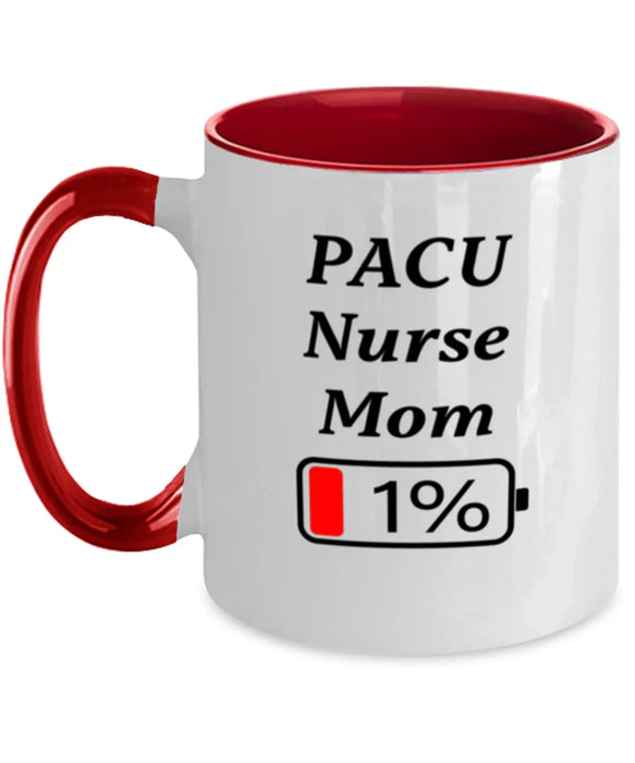 Funny PACU Nurse Mom Coffee Mug, Gift for PACU Nurse Mom, 1% Battery PACU Nurse Mom, Gag Gift for PACU Nurse Mom, Unique, Cheap, Christmas, Birthday, Nurse Week, Two Tone Red