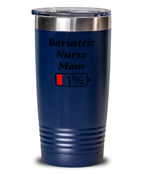 Funny Bariatric Nurse Mom Tumbler, Gift for Bariatric Nurse Mom, 1% Battery Bariatric Nurse Mom, Gag Gift for Bariatric Nurse Mom, Unique, Cheap, Christmas, Birthday, Nurse Week, 20oz Blue