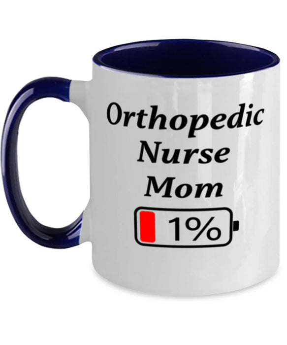 Funny Orthopedic Nurse Mom Coffee Mug, Gift for Orthopedic Nurse Mom, 1% Battery Orthopedic Nurse Mom, Gag Gift for Orthopedic Nurse Mom, Unique, Cheap, Christmas, Birthday, Nurse Week, Two Tone Navy Blue
