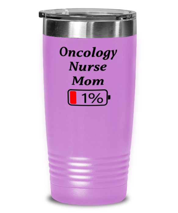 Funny Oncology Nurse Mom Tumbler, Gift for Oncology Nurse Mom, 1% Battery Oncology Nurse Mom, Gag Gift for Oncology Nurse Mom, Unique, Cheap, Christmas, Birthday, Nurse Week, 20oz Light Purple