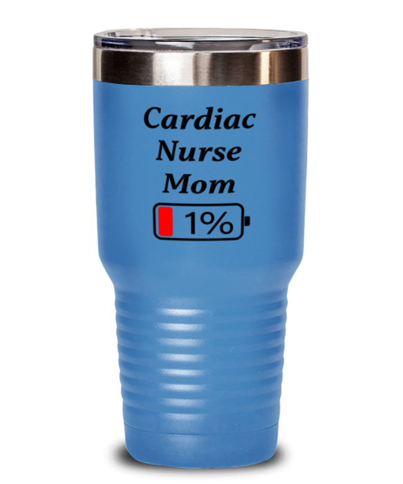 Funny Cardiac Nurse Mom Tumbler, Gift for Cardiac Nurse Mom, 1% Battery Cardiac Nurse Mom, Gag Gift for Cardiac Nurse Mom, Unique, Cheap, Christmas, Birthday, Nurse Week, 30oz Light Blue