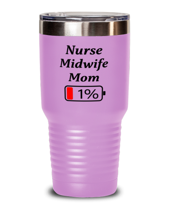 Funny Nurse Midwife Mom Tumbler, Gift for Nurse Midwife Mom, 1% Battery Nurse Midwife Mom, Gag Gift for Nurse Midwife Mom, Unique, Cheap, Christmas, Birthday, Nurse Week, 30oz Light Purple