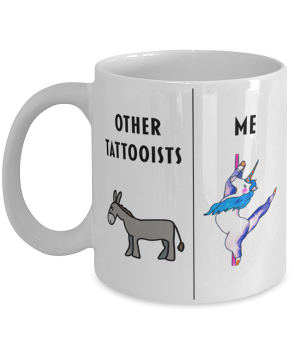 Funny Tattooist Coffee Mug, Gift for Tattooist, Gag Gift for Tattooist, Unique Gift for Tattooist, Cheap Tattooist Gift, Donkey Unicorn Mug