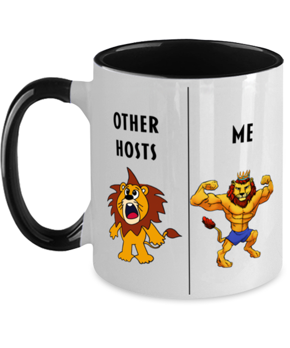 Gift for Host,Funny Host Coffee Mug, Gag Gift for Host, Unique Gift for Host, Cheap, Perfect, Amazing, Awesome Lion Black Two Tone