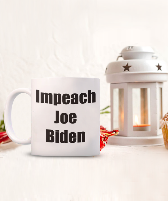 Impeach Joe Biden Coffee Mug, President Biden Coffee Mug, Gift for Republican, Funny Libertarian Gift, Fuck Joe Biden, FJB, Let's Go Brandon