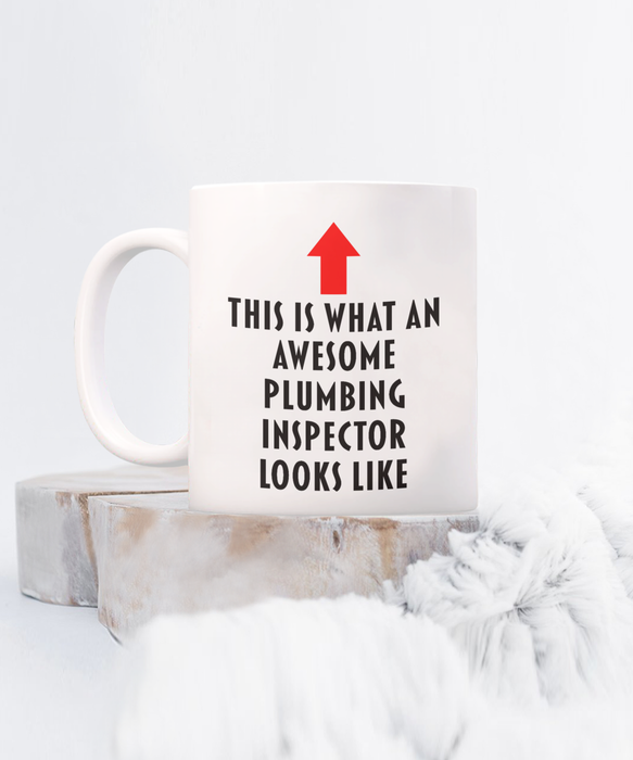 Plumbing Inspector Coffee Mug, Gift for Plumbing Inspector, This Is What An Awesome Plumbing Inspector, Funny, Cheap, Inappropriate, Plumbing Inspector Coffee Mug