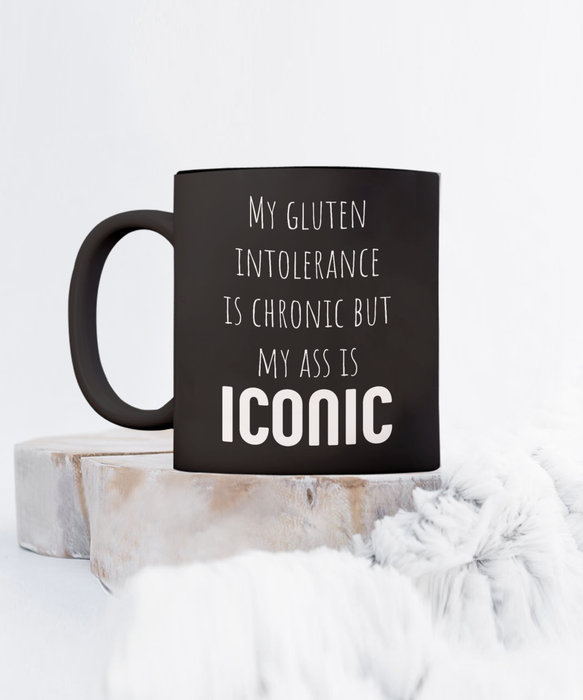 Celiac Disease Coffee Mug - My Gluten Intolerance is Chronic but My Ass is Iconic, Black