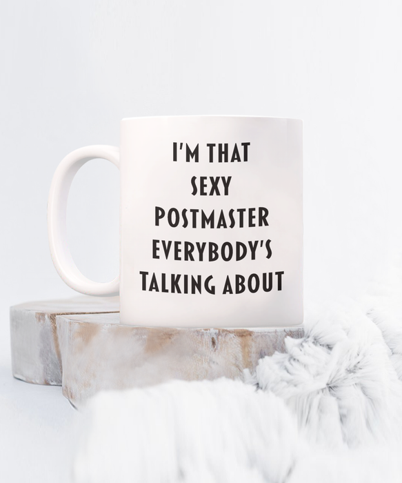 Postmaster Coffee Mug, Funny, Cheap, Inappropriate, Sexy, Gift For Postmaster, White Mug