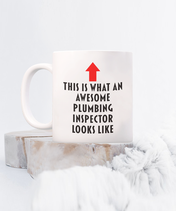 Plumbing Inspector Coffee Mug, Gift for Plumbing Inspector, This Is What An Awesome Plumbing Inspector, Funny, Cheap, Inappropriate, Plumbing Inspector Coffee Mug