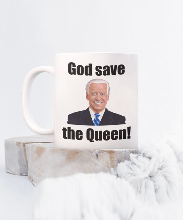 Funny Joe Biden Coffee Mug, God Save the Queen, Gift for Republican, Epic Joe Biden Gift, Republican Coffee Mug, 2024 Election, FJB, Lets Go Brandon