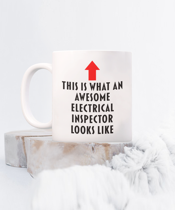 Electrical Inspector Coffee Mug, Gift for Electrical Inspector, This Is What An Awesome Electrical Inspector, Funny, Cheap, Inappropriate, Electrical Inspector Coffee Mug