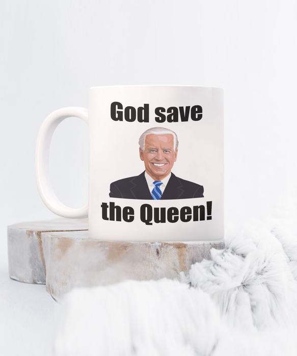 Funny Joe Biden Coffee Mug, God Save the Queen, Gift for Republican, Epic Joe Biden Gift, Republican Coffee Mug, 2024 Election, FJB, Lets Go Brandon