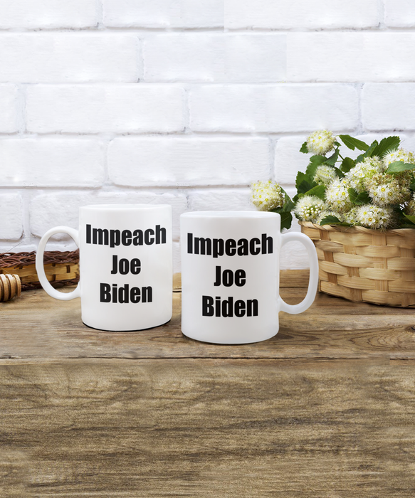 Impeach Joe Biden Coffee Mug, President Biden Coffee Mug, Gift for Republican, Funny Libertarian Gift, Fuck Joe Biden, FJB, Let's Go Brandon