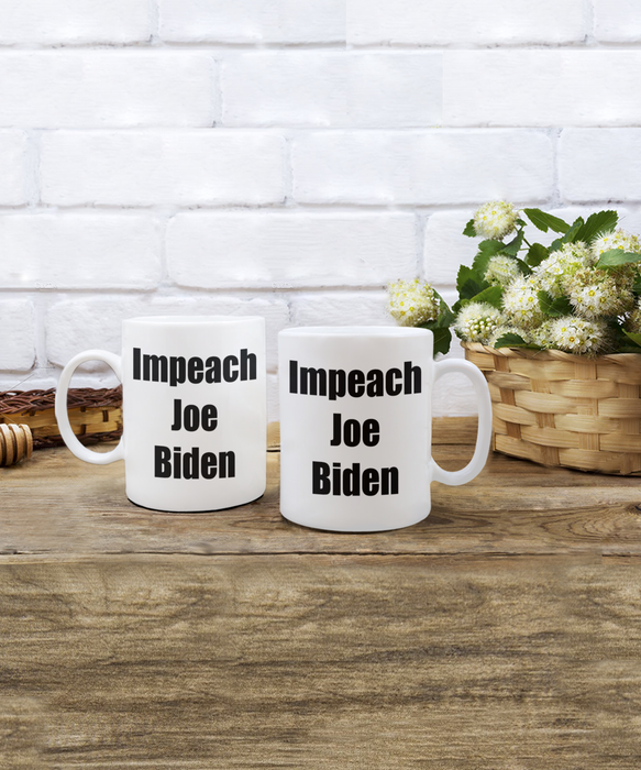 Impeach Joe Biden Coffee Mug, President Biden Coffee Mug, Gift for Republican, Funny Libertarian Gift, Fuck Joe Biden, FJB, Let's Go Brandon